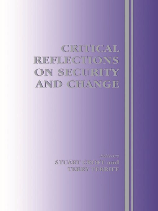 Title details for Critical Reflections on Security and Change by Stuart Croft - Available